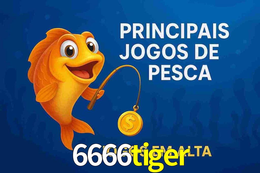 Pesca no 6666tiger