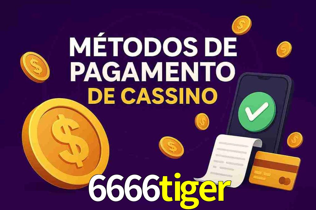 Métodos de Pagamento no 6666tiger